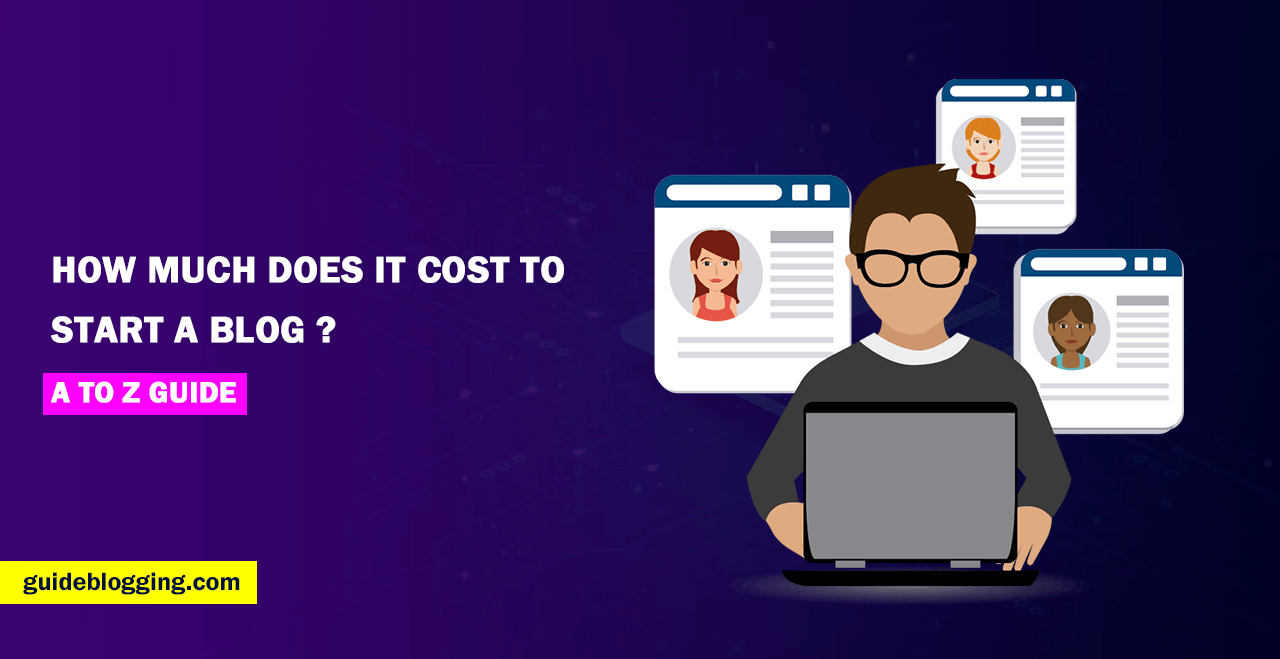 How Much Does It Cost To Start a Blog